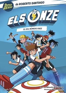 ONZE 11. EL GOL NÚMERO ONZE | 9791387903831 | SANTIAGO, ROBERTO/SANTOS MOLINA, EDUARDO DE LOS | Llibreria Huch - Llibreria online de Berga 
