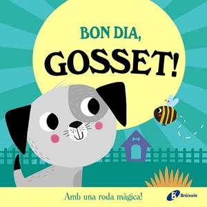 BON DIA, GOSSET! | 9788413495149 | ABBOTT, ROB | Llibreria Huch - Llibreria online de Berga 