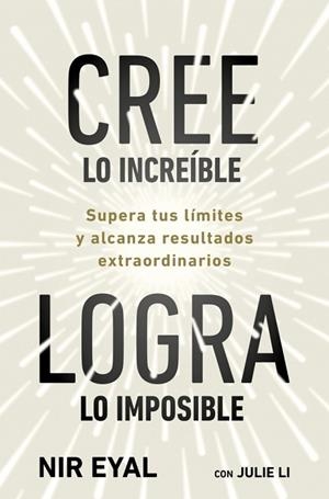 CREE LO INCREÍBLE, LOGRA LO IMPOSIBLE | 9791387513320 | EYAL, NIR/LI, JULIE | Llibreria Huch - Llibreria online de Berga 