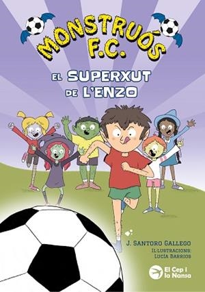 MONSTRUÓS F.C. EL SUPERXUT DE L'ENZO | 9791387876203 | SANTORO GALLEGO, J. | Llibreria Huch - Llibreria online de Berga 
