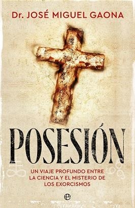 POSESIÓN | 9788410943469 | GAONA, DR. JOSÉ MIGUEL | Llibreria Huch - Llibreria online de Berga 
