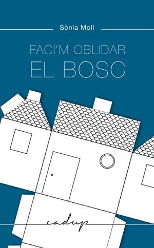 FACI'M OBLIDAR EL BOSC | 9788412455700 | MOLL GAMBOA, SÒNIA | Llibreria Huch - Llibreria online de Berga 