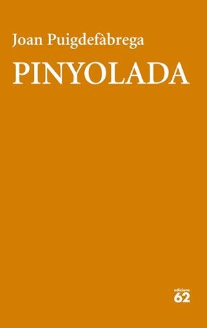 PINYOLADA | 9788429783551 | PUIGDEFÀBREGA, JOAN | Llibreria Huch - Llibreria online de Berga 