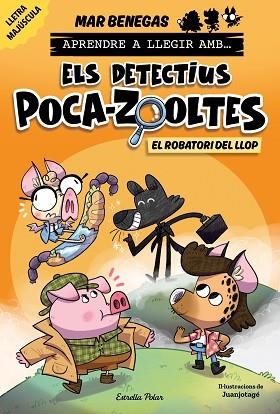 APRENDRE A LLEGIR AMB ELS DETECTIUS POCA-ZOOLTES 11. EL ROBATORI DEL LLOP | 9791387783358 | BENEGAS, MAR | Llibreria Huch - Llibreria online de Berga 