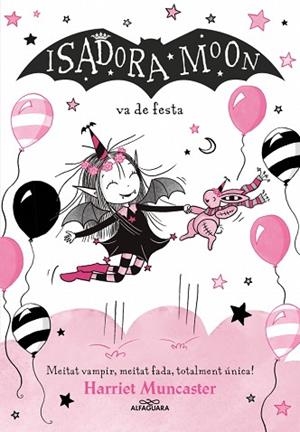ISADORA MOON 15 - LA ISADORA MOON VA DE FESTA | 9791387741563 | MUNCASTER, HARRIET | Llibreria Huch - Llibreria online de Berga 