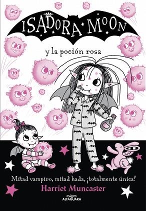 ISADORA MOON 11 - ISADORA MOON Y LA POCIÓN ROSA | 9788420459493 | MUNCASTER, HARRIET | Llibreria Huch - Llibreria online de Berga 