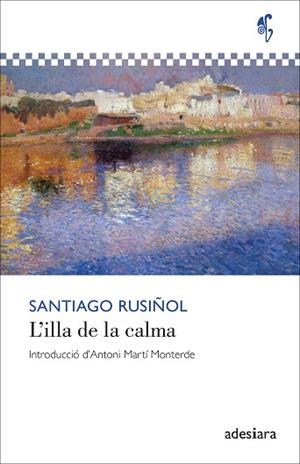 ILLA DE LA CALMA, L' | 9788419908438 | RUSIÑOL, SANTIAGO | Llibreria Huch - Llibreria online de Berga 