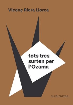TOTS TRES SURTEN PER L'OZAMA | 9788473295154 | RIERA LLORCA, VICENÇ | Llibreria Huch - Llibreria online de Berga 