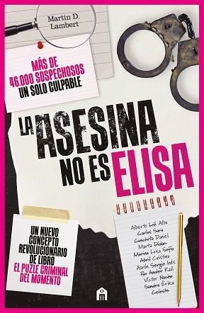 ASESINA NO ES ELISA. UN LIBRO PUZLE CRIMINAL CON MÁS DE 46.000 SOSPECHOSOS | 9791259578990 | D. LAMBERT, MARTIN | Llibreria Huch - Llibreria online de Berga 