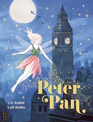 PETER PAN (EDICIÓN ESPECIAL CON CANTOS TINTADOS) | 9791388220128 | BARRIE, J. M./DESIDIA, LADY | Llibreria Huch - Llibreria online de Berga 