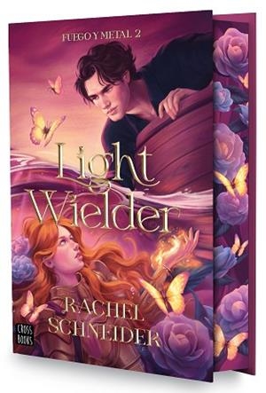 FUEGO Y METAL 2. LIGHT WIELDER | 9788408322832 | SCHNEIDER, RACHEL | Llibreria Huch - Llibreria online de Berga 
