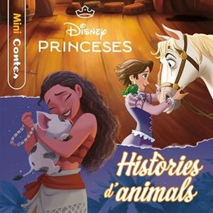PRINCESES. HISTÒRIES D'ANIMALS. MINICONTES | 9791387903411 | DISNEY | Llibreria Huch - Llibreria online de Berga 