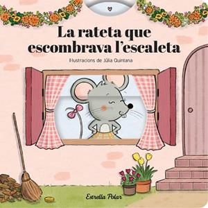 RATETA QUE ESCOMBRAVA L'ESCALETA. CONTE AMB MECANISMES | 9791387903800 | SAMBA, GINA/QUINTANA, JÚLIA | Llibreria Huch - Llibreria online de Berga 