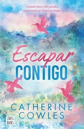 ESCAPAR CONTIGO | 9788408322955 | COWLES, CATHERINE | Llibreria Huch - Llibreria online de Berga 