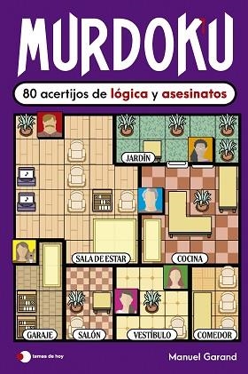 MURDOKU: 80 ACERTIJOS DE LÓGICA Y ASESINATOS | 9791387869380 | GARAND, MANUEL | Llibreria Huch - Llibreria online de Berga 