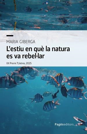 ESTIU EN QUÈ LA NATURA ES VA REBEL·LAR | 9788413037264 | GIBERGA ZARAGOZA, MARIA | Llibreria Huch - Llibreria online de Berga 