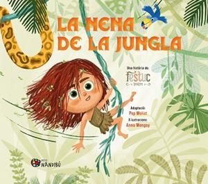 NENA DE LA JUNGLA, LA | 9788413037066 | FESTUC TEATRE/MONGAY MONTESO, ANNA/MOLIST SADURNÍ, PEP | Llibreria Huch - Llibreria online de Berga 