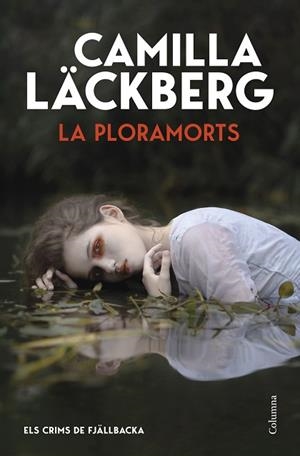 PLORAMORTS (ELS CRIMS DE FJÄLLBACKA) | 9788466435406 | LÄCKBERG, CAMILLA | Llibreria Huch - Llibreria online de Berga 