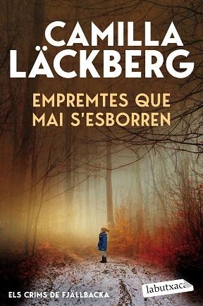 EMPREMTES QUE MAI S'ESBORREN (ELS CRIMS DE FJÄLLBACKA) | 9791387802820 | LÄCKBERG, CAMILLA | Llibreria Huch - Llibreria online de Berga 