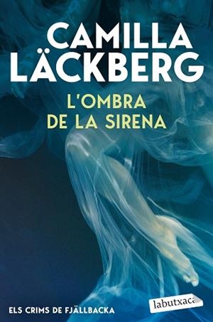 OMBRA DE LA SIRENA, L' (ELS CRIMS DE FJÄLLBACKA) | 9791387802844 | LÄCKBERG, CAMILLA | Llibreria Huch - Llibreria online de Berga 