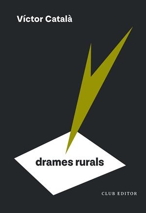 DRAMES RURALS | 9788473295185 | CATALÀ, VÍCTOR | Llibreria Huch - Llibreria online de Berga 