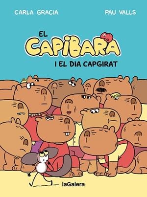 CAPIBARA I EL DIA CAPGIRAT, EL | 9788424677794 | GRACIA MERCADÉ, CARLA | Llibreria Huch - Llibreria online de Berga 