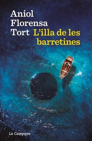 ILLA DE LES BARRETINES, L' | 9788419836724 | FLORENSA, ANIOL | Llibreria Huch - Llibreria online de Berga 