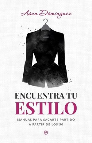 ENCUENTRA TU ESTILO | 9788410943049 | DOMINGUEZ, ASUN | Llibreria Huch - Llibreria online de Berga 