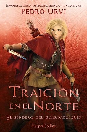 TRAICIÓN EN EL NORTE: (EL SENDERO DEL GUARDABOSQUES, LIBRO 4) | 9788410648920 | URVI, PEDRO | Llibreria Huch - Llibreria online de Berga 