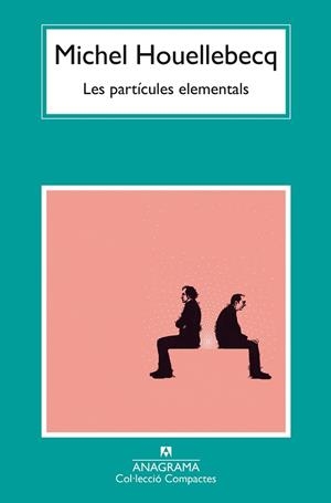 PARTÍCULES ELEMENTALS, LES | 9788433949813 | HOUELLEBECQ, MICHEL | Llibreria Huch - Llibreria online de Berga 