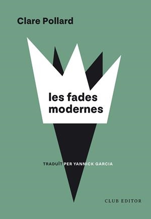 FADES MODERNES, LES | 9788473294973 | POLLARD, CLARE | Llibreria Huch - Llibreria online de Berga 