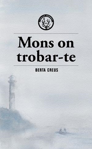MONS ON TROBAR-TE | 9791399156973 | CREUS, BERTA | Llibreria Huch - Llibreria online de Berga 