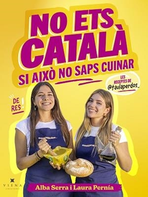 NO ETS CATALÀ SI AIXÒ NO SAPS CUINAR | 9791387961299 | SERRA PÉREZ, ALBA/PERNÍA VÁZQUEZ, LAURA | Llibreria Huch - Llibreria online de Berga 