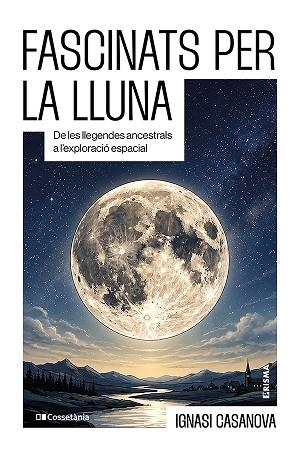 FASCINATS PER LA LLUNA | 9788413566252 | CASANOVA, IGNASI | Llibreria Huch - Llibreria online de Berga 