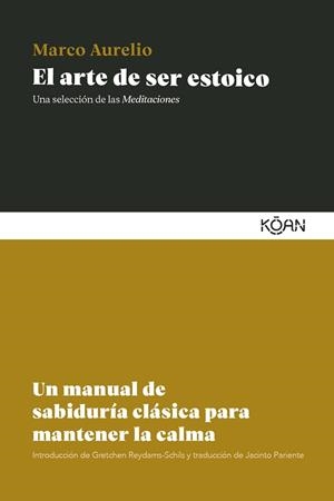 ARTE DE SER ESTOICO, EL | 9788410358485 | MARCO AURELIO | Llibreria Huch - Llibreria online de Berga 