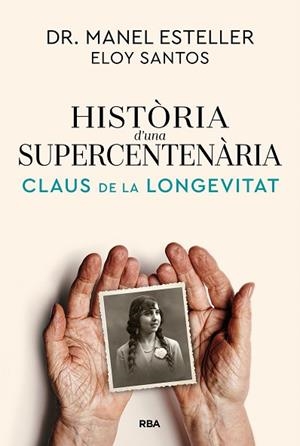 HISTÒRIA D'UNA SUPERCENTENÀRIA | 9791370310622 | ESTELLER BADOSA, MANEL/SANTOS, ELOY | Llibreria Huch - Llibreria online de Berga 