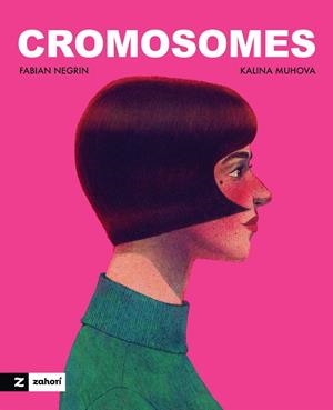 CROMOSOMES | 9791388269301 | NEGRIN, FABIAN/MUHOVA, KALINA | Llibreria Huch - Llibreria online de Berga 