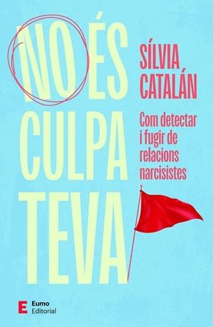 NO ÉS CULPA TEVA | 9788497669061 | CATALÁN NAVARRO, SÍLVIA | Llibreria Huch - Llibreria online de Berga 