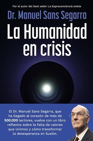 HUMANIDAD EN CRISIS, LA | 9788408325062 | DR. MANUEL SANS SEGARRA | Llibreria Huch - Llibreria online de Berga 