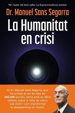 HUMANITAT EN CRISI, LA | 9788466435475 | DR. MANUEL SANS SEGARRA | Llibreria Huch - Llibreria online de Berga 