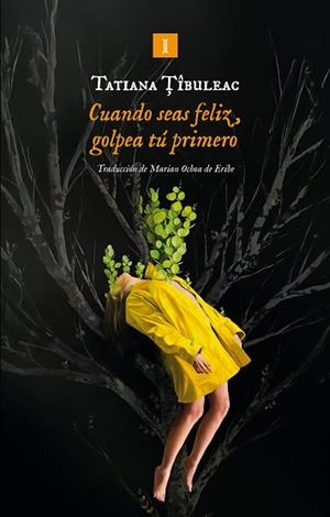 CUANDO SEAS FELIZ, GOLPEA TÚ PRIMERO | 9791387641962 | TÎBULEAC, TATIANA | Llibreria Huch - Llibreria online de Berga 