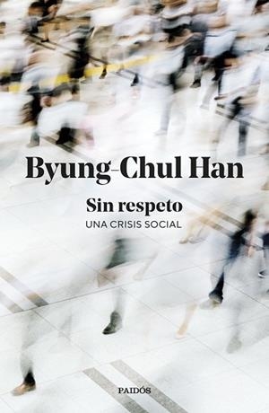 SIN RESPETO | 9788449345845 | HAN, BYUNG-CHUL | Llibreria Huch - Llibreria online de Berga 