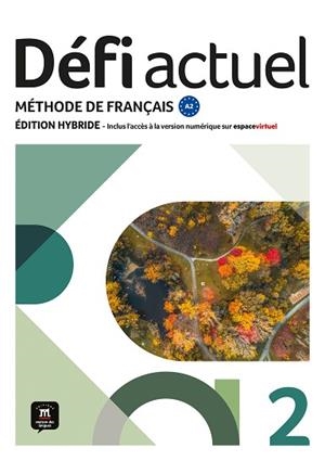DÉFI ACTUEL 2 ED HYBRIDE LIVRE DE L'ÉLÈVE | 9788411571548 | BIRAS, PASCAL/DENYER, MONIQUE/GLOANEC, AUDREY/WITTA, STÉPHANIE/FOUILLET, RAPHAËLE | Llibreria Huch - Llibreria online de Berga 