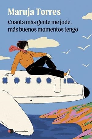 CUANTA MÁS GENTE ME JODE, MÁS BUENOS MOMENTOS TENGO | 9791388279096 | TORRES, MARUJA | Llibreria Huch - Llibreria online de Berga 