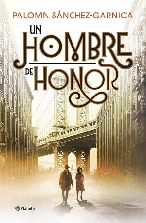 HOMBRE DE HONOR,UN | 9788408326595 | SÁNCHEZ-GARNICA, PALOMA | Llibreria Huch - Llibreria online de Berga 