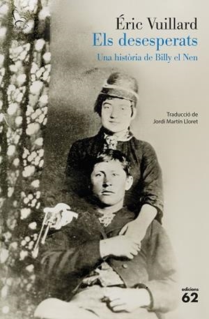 DESESPERATS, ELS | 9788429783766 | VUILLARD, ÉRIC | Llibreria Huch - Llibreria online de Berga 