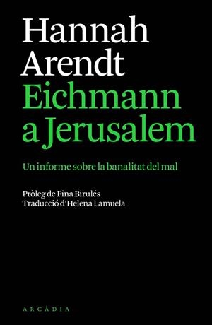 EICHMANN A JERUSALEM | 9791399136944 | ARENDT, HANNAH | Llibreria Huch - Llibreria online de Berga 