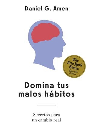 DOMINA TUS MALOS HÁBITOS | 9788410121553 | AMEN, DANIEL G. | Llibreria Huch - Llibreria online de Berga 