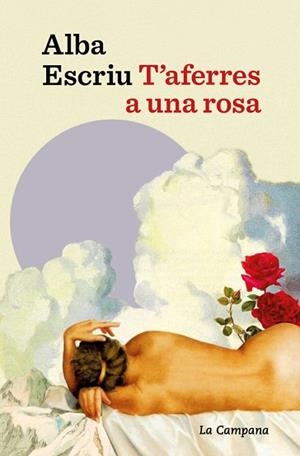 T'AFERRES A UNA ROSA | 9791387564674 | ESCRIU ROCA, ALBA | Llibreria Huch - Llibreria online de Berga 