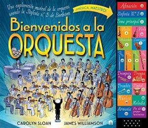 BIENVENIDOS A LA ORQUESTA. UNA EXPLORACIÓN MUSICAL DE LA ORQUESTA USANDO LA SINF | 9791259578662 | SLOAN, CAROLYN/WILLIAMSON, JAMES | Llibreria Huch - Llibreria online de Berga 